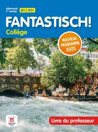 Allemand 1re année A1/A1+ Fantastisch! Collège