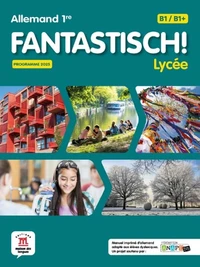Allemand 1re B1 / B1+ Fantastisch! Lycée