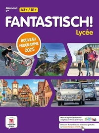 Allemand 2de A2+/B1+ Fantastisch! Lycée