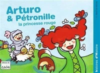 Arturo et Pétronille, princesse rouge