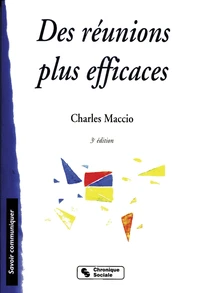 Des Reunions Plus Efficaces. 3eme Edition