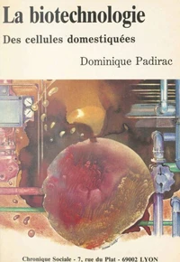 La biotechnologie des cellules domestiquées