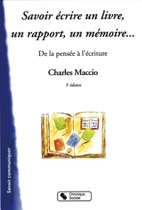 Savoir écrire un livre, un rapport, un mémoire