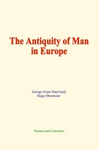 The Antiquity of Man in Europe