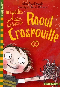 Les nouvelles idées géniales de Raoul Crapouille