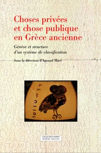 Choses privées et chose publique en Grèce ancienne