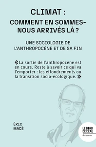 Climat : comment en sommes-nous arrivés là ?