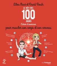 Le défi des 100 jours pour muscler son corps et son cerveau