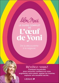 Le guide complet de l’oeuf de Yoni