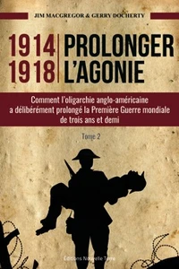 1914-1918 Prolonger l'agonie