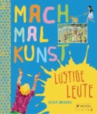 Mach mal Kunst! Lustige Leute