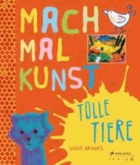 Mach mal Kunst! Tolle Tiere