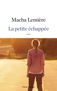 Macha Lemière - La petite échappée.