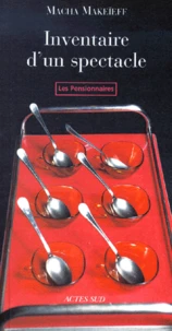 Inventaire D'Un Spectacle. Les Pensionnaires De Jerome Deschamps Et Macha Makeieff