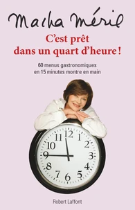 C'est prêt dans un quart d'heure !