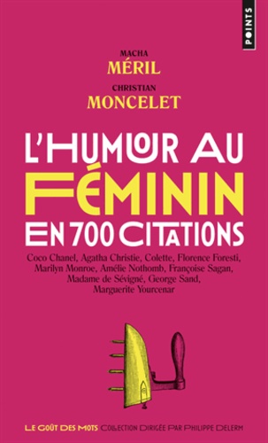 Macha Méril et Christian Moncelet - L'humour au féminin en 700 citations.
