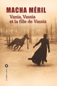 Ebook epub file téléchargement gratuit Vania, Vassia et la fille de Vassia 9791034902361 (Litterature Francaise)