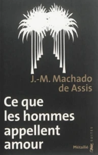 Ce que les hommes appellent amour