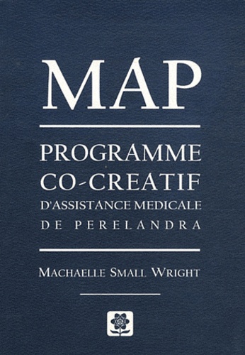 Machaelle Small Wright - MAP - Programme co-créatif d'assistance médicale de Perelandra.