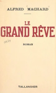 Le grand rêve