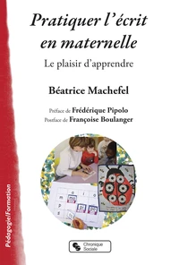 Pratiquer l'écrit en maternelle