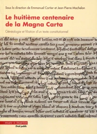 Le huitième centenaire de la Magna Carta : généalogie et filiation d'un texte constitutionnel