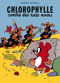 Tome 1, Chlorophylle contre les rats noirs ; Tome 2, Chlorophylle et les conspirateurs ; Tome 3, Pas de salami pour Célimène