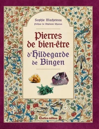 Pierres de bien-être d'Hildegarde de Bingen