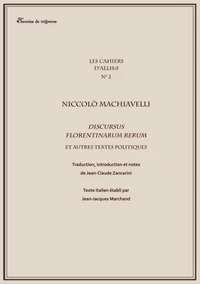 Discursus florentinarum rerum et autres textes politiques