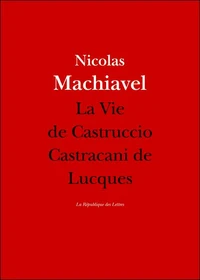 La Vie de Castruccio Castracani de Lucques