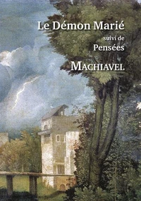 Le démon marié, suivi de Pensées.