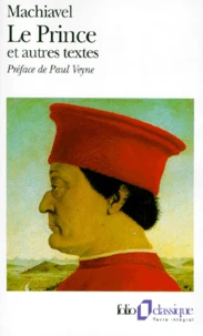 Le Prince. (suivi d'extraits des) êuvres politiques. (et d'un choix des) Lettres familières