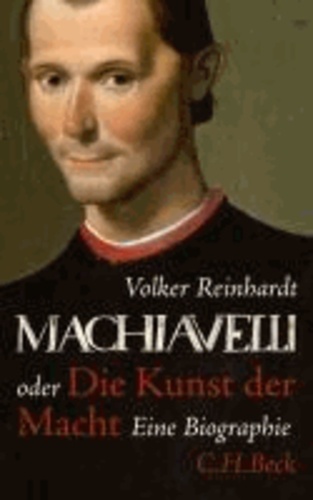 Machiavelli - oder Die Kunst der Macht.