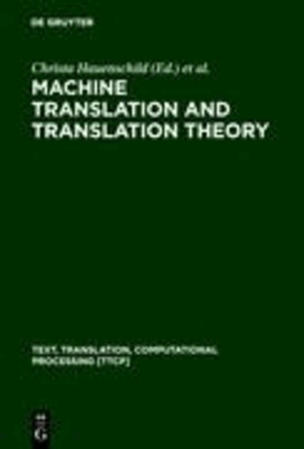 Machine Translation and Translation Theory.