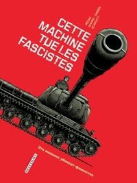 Jean-Pierre Pécau - Machines de Guerre T01 - Cette machine tue les fascistes.