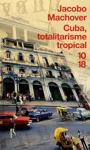 Cuba, totalitarisme tropical