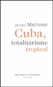 Cuba, totalitarisme tropical