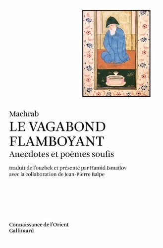  Machrab - Le vagabond flamboyant - Anecdotes et poèmes soufis.