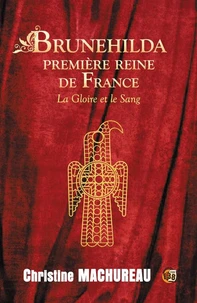 Brunehilda, première reine de France