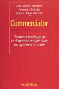  Machuret - Commerciator - Théorie et pratiques de la démarche qualité dans les systèmes de vente.