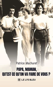 Papa, Maman, qu'est-ce qu'on va faire de vous ?
