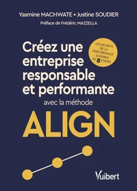 Créez une entreprise responsable et performante avec la méthode ALIGN