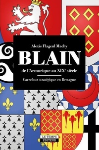 Machy alexis Flageul - Blain - de l'Armorique ay XIXème siècle.