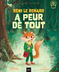 La forêt des amis - Rémi le renard a peur de tout