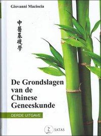 De Grondslagen van de Chinese Geneeskunde