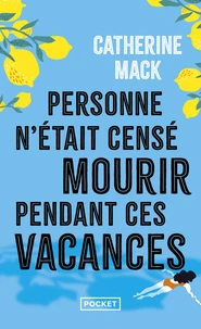 Personne n'était censé mourir pendant ces vacances
