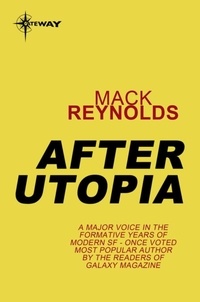 Mack Reynolds - After Utopia.