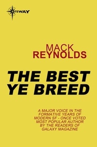 Mack Reynolds - The Best Ye Breed.
