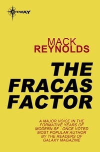 Mack Reynolds - The Fracas Factor.