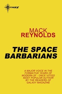 Mack Reynolds - The Space Barbarians.